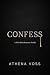 Confess: A Pitch Black Roma...