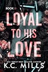 Loyal to His Love 2