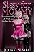 Sissy for Mommy 1: Transfor...