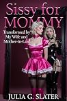 Sissy for Mommy 1...