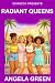 Radiant Queens