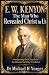 E. W. KENYON: The Man Who R...