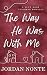 The Way He Was With Me by Jordan Nonte
