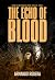 The echo of Blood: (Bermejo...