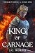 King of Carnage by J.C.  Robins