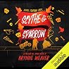 Scythe & Sparrow:...
