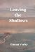 Leaving the Shallows