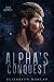 Alpha's Conquest by Elizabeth Dunlap