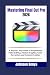 Mastering Final Cut Pro 202...