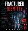 Fractured Identity Fractured Identity