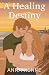 A Healing Destiny (Mutual Destinies Book 2)