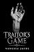 The Traitor's Game by Vanessa Jayde The Traitor's Game by Vanessa Jayde