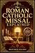 The Roman Catholic Missal E...