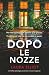 Dopo le nozze: Un thriller ...