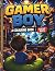 Gamer Boy: Action packed co...