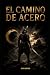 EL CAMINO DE ACERO: Filosof...