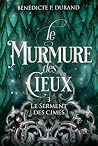 Le murmure des Cieux (Le Serment des cimes t.3)  by Bénédicte P. Durand