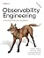 Observability Engineering: ...