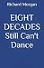 EIGHT DECADES Still Can't D...