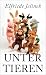 Unter Tieren (German Edition)