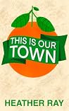 This is Our Town