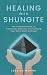 Healing with Shungite: The ...