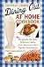 Copykat.Com's Dining Out at Home Cookbook by Stephanie Manley