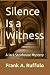 Silence Is a Witness: A Jac...