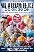The Ultimate Ninja CREAMi Deluxe Cookbook by Daniel Storming