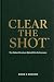 Clear The Shot™: The Hidden...