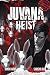 Juvana Heist