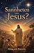 Sannheten om Jesus? by Mariann Eikelia