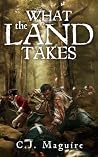 What the Land Takes