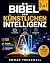 Die Bibel der Künstlichen Intelligenz [3-in-1] by Rowan Treadwell