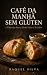 Café da Manhã Sem Glúten: +...