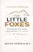 The Little Foxes: Overcomin...