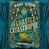 A Ghastly Catastr...