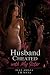 My Husband Cheated with My ...