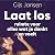 Laat los: Hoe je de balans ...