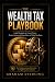 The Wealth Tax Playbook: Le...