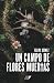 Un campo de flores muertas (Spanish Edition)