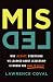 Misled: Why (Almost) Everyt...