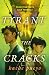 Tyrant in the Cracks by Hache Pueyo Tyrant in the Cracks by Hache Pueyo