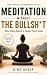 Meditation Without the Bull...
