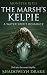 The Marsh’s Kelpie: A Water...