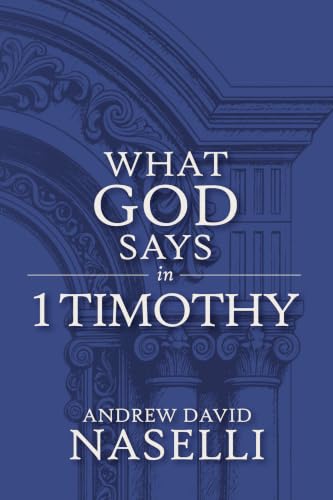 What God Says in 1 Timothy (Kindle Edition)