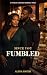 Since You Fumbled: A Black ...