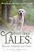 Three Dogs' Tales: Rescued,...