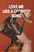 Love Me Like A Country Song