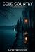 Cold Country: The Border Ro...